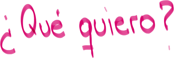 ¿Qué quiero?